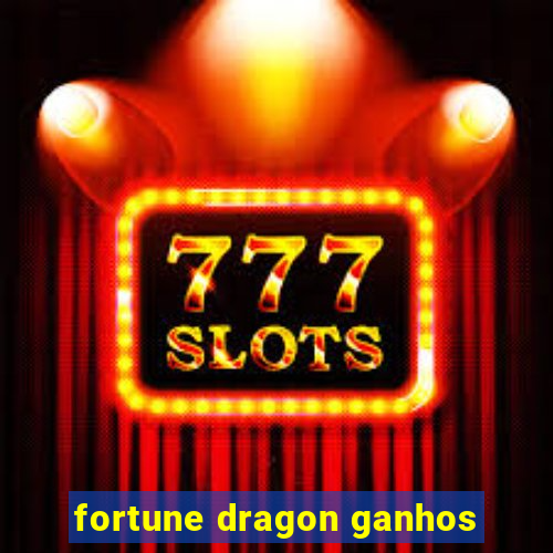 fortune dragon ganhos